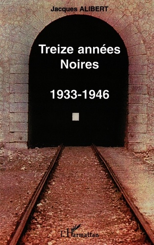 Emprunter TREIZE ANNÉES NOIRES (1933-1946) livre