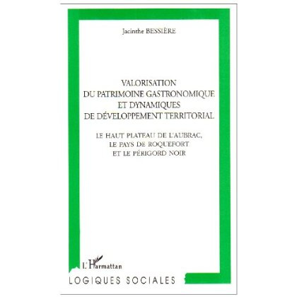 Emprunter Valorisation du patrimoine gastronomique et dynamiques de développement territorial. Le haut plateau livre