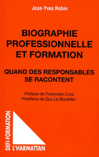 Emprunter Biographie professionnelle et formation. Quand des responsables se racontent livre