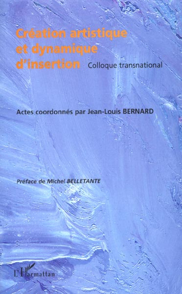 Emprunter Création artistique et dynamique d'insertion. Actes du colloque transnational de Pont-de-Claix, mars livre