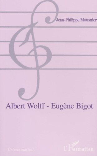 Emprunter Albert Wolff - Eugène Bigot livre