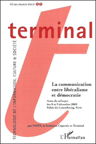 Emprunter Terminal N° 85 Eté 2001 : La communication entre libéralisme et démocratie. Actes du colloque des 8 livre