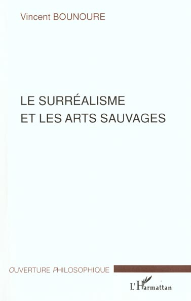 Emprunter Le surréalisme et les arts sauvages livre