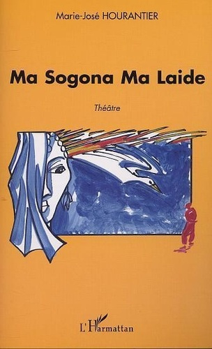 Emprunter Ma sogona ma laide livre