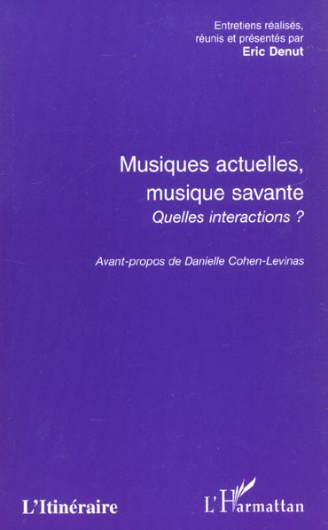 Emprunter Musiques actuelles, musique savante. Quelles interactions ? livre