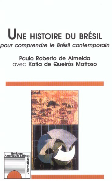 Emprunter Une histoire du Brésil. Pour comprendre le Brésil contemporain livre