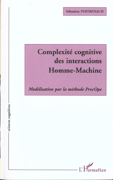 Emprunter Complexité cognitive des interactions homme-machine. Modélisation par la méthode ProcOpe livre