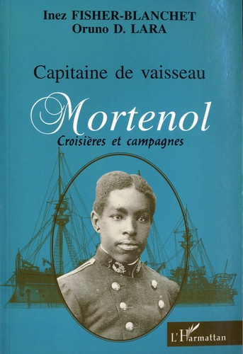 Emprunter Capitaine de Vaisseau Mortenol. Croisières et Campagnes de Guerre 1882-195 livre