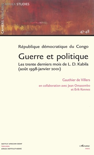 Emprunter Cahiers africains : Afrika Studies N° 47-48 : République démocratique du Congo : guerre et politique livre