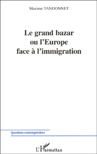 Emprunter Le grand bazar ou l'Europe face à l'immigration livre