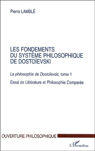Emprunter Les fondements du système philosophique de Dostoïevski. Tome1, La philosophie de Dostoïevski, Essai livre