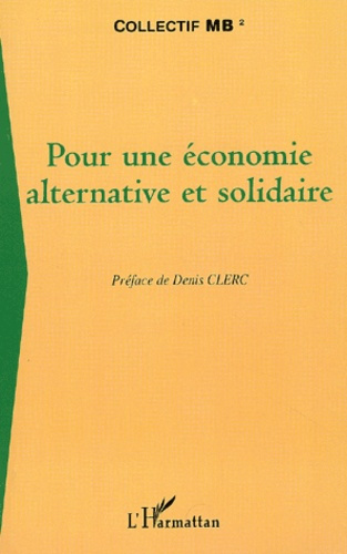 Emprunter Pour une économie alternative et solidaire livre