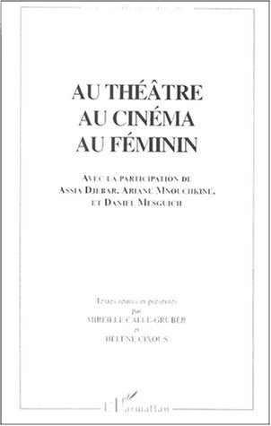 Emprunter Au théâtre au cinéma au féminin livre