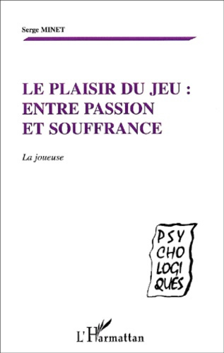 Emprunter Le plaisir du jeu : entre passion et souffrance. La joueuse livre