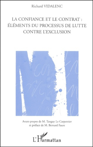 Emprunter La confiance et le contrat : éléments du processus de lutte contre l'exclusion livre