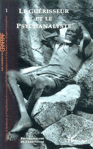 Emprunter Psychanalyse et Traditions N° 1 : Le guérisseur et le psychanalyste livre