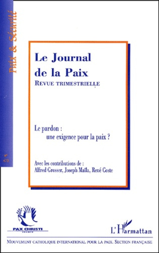 Emprunter Le Journal de la Paix N° 473/2001/3 : Le pardon, une exigence pour la paix ? livre