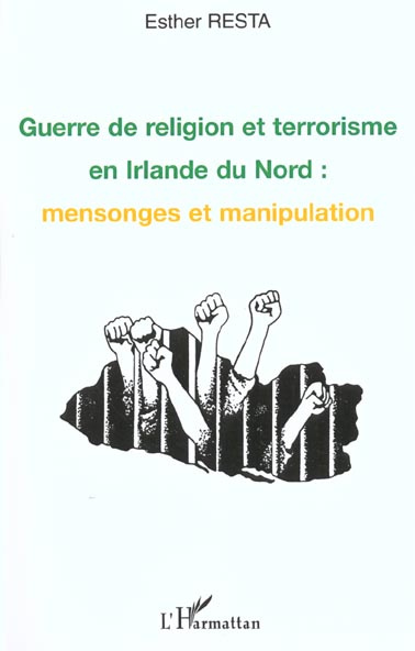 Emprunter Guerre de religion et terrorisme en Irlande du Nord. Mensonges et manipulation livre