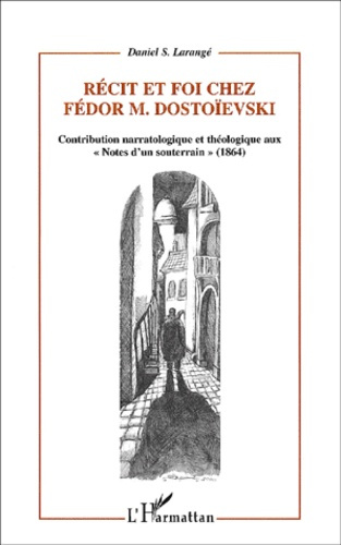 Emprunter Récit et foi chez Fédor Dostoïevski. Contribution narratologique et théologique aux