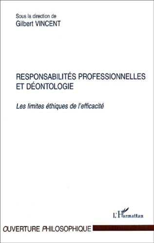 Emprunter Responsabilités professionnelles et déontologie. Les limites éthiques de l'efficacité livre