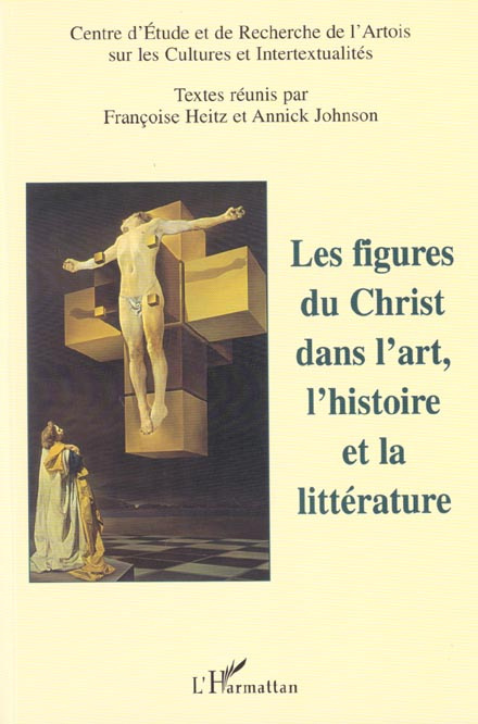 Emprunter Les figures du Christ dans l'art, l'histoire et la littérature. Colloque Université d'Artois 3 et 4 livre