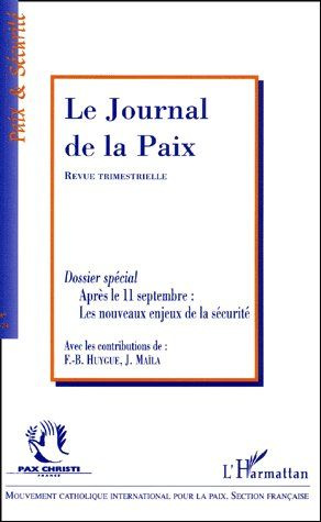 Emprunter Le Journal de la Paix N° 474/2001/4 : Après le 11 septembre, les nouveaux enjeux de la sécurité livre