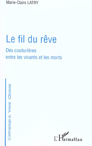 Emprunter Le fil du reve: des couturières entre les vivants et les morts livre