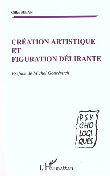 Emprunter CRÉATION ARTISTIQUE ET FIGURATION DÉLIRANTE livre