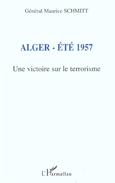 Emprunter Alger, été 1957. Une victoire sur le terrorisme livre