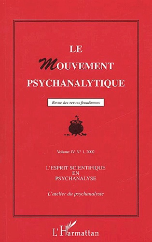 Emprunter Le mouvement psychanalytique Volume 4 N° 1 / 2002 : L'esprit scientifique en psychanalyse. Première livre