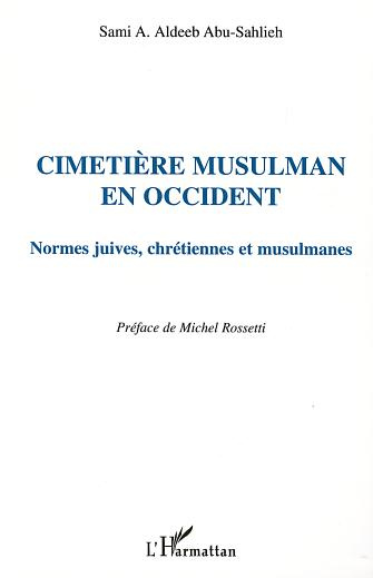 Emprunter Cimetière musulman en Occident. Normes juives, chrétiennes et musulmanes livre