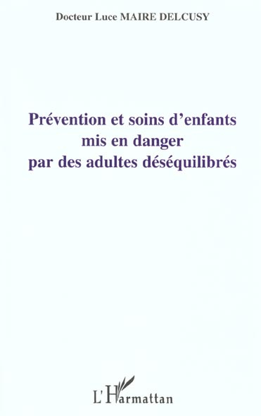 Emprunter Prévention et soins d'enfants mis en danger par les adultes déséquilibrés livre