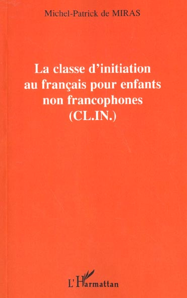 Emprunter La classe d'initiation au français pour enfants non francophones (CL.IN.) livre