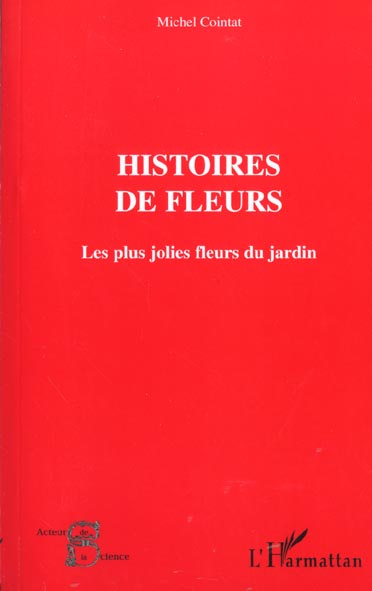 Emprunter Histoires de fleurs. Les jolies fleurs du jardin livre