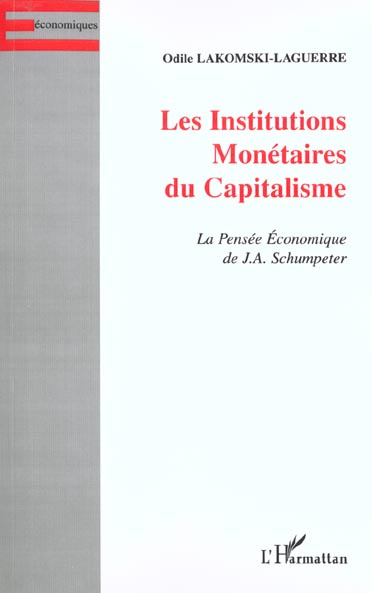 Emprunter Les institutions monétaires du capitalisme. La pensée économique de J.A. Schumpeter livre