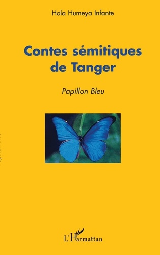 Emprunter Contes sémitiques de Tanger. Papillon bleu livre