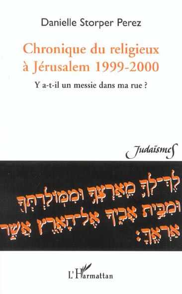 Emprunter Chronique du religieux à Jérusalem 1999-2000. Y a-t-il un messie dans ma rue ? livre
