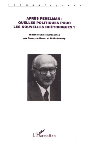 Emprunter Après Perelman : quelles politiques pour les nouvelles rhétoriques ? livre