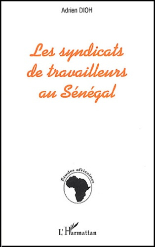 Emprunter Les syndicats de travailleurs au Sénégal livre