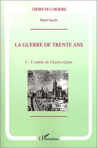 Emprunter La guerre de Trente Ans. Tome 1, L'ombre de Charles Quint livre
