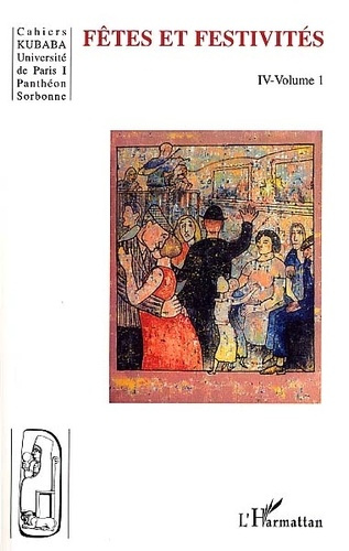 Emprunter Cahiers KUBABA N° 4 Volume 1 : Fêtes et festivités livre