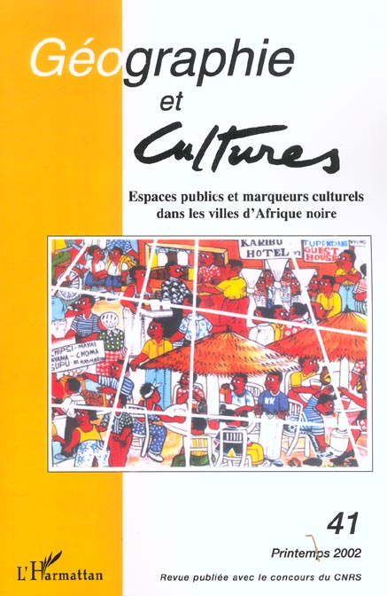 Emprunter Géographie et Cultures N° 41, Printemps 2002 : Espaces publics et marqueurs culturels dans les ville livre