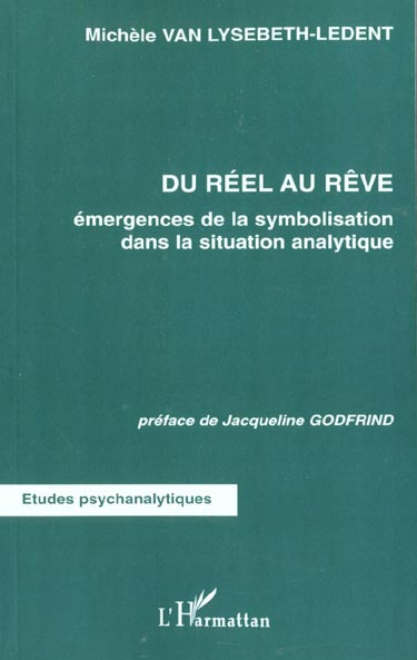 Emprunter Du réel au rêve. Emergences de la symbolisation dans la situation analytique livre