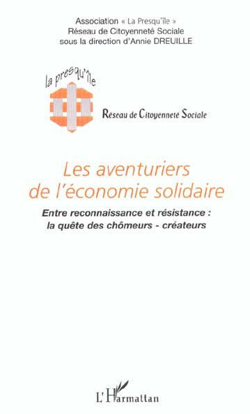 Emprunter LES AVENTURIERS DE L'ECONOMIE SOLIDAIRE - ENTRE RECONNAISSANCE ET RESISTANCE : LA QUETE DES CHOMEURS livre