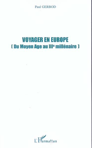 Emprunter Voyager en Europe (du Moyen Age au IIIe millénaire) livre