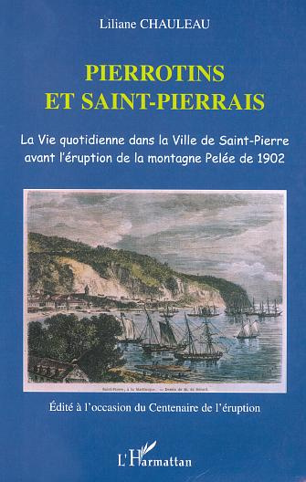 Emprunter Pierrotins et Saint-Pierrais. La vie quotidienne dans la ville de Saint-Pierre avant l'éruption de l livre