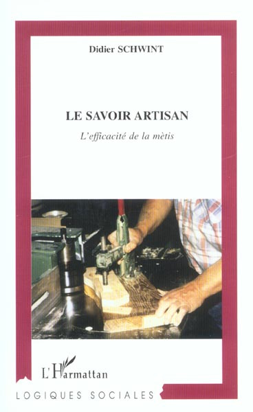Emprunter Le savoir artisan. L'efficacité de la mètis livre