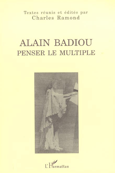 Emprunter Alain Badiou : Penser le multiple. Actes du Colloque de Bordeaux, 21-23 octobre 1999 livre