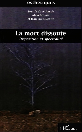 Emprunter La mort dissoute. Disparition et spectralité livre