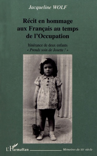 Emprunter Récit en hommage aux Français au temps de l'Occupation. Itinérance de deux enfants livre